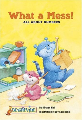 What a Mess!: All About Numbers