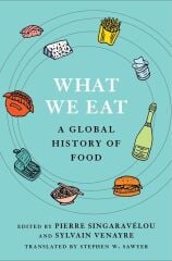 What We Eat: A Global History of Food