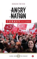 Angry Nation: Turkey Since 1989