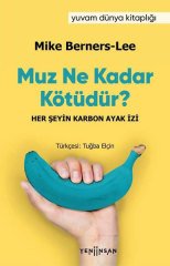 Muz Ne Kadar Kötüdür? - Her Şeyin Karbon Ayak İzi