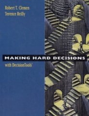 Making Hard Decisions, With DecisionTools