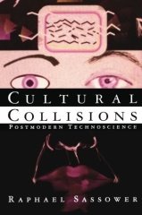 Cultural Collisions: Postmodern Technoscience