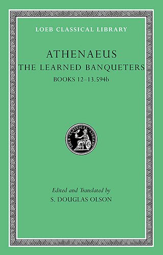 L 327 The Learned Banqueters, Vol VI, Books 12-13.594b