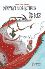 Dünyayı Değiştiren Üç Kız