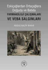Eskiçağlardan Ortaçağlara Doğuda ve Batıda Farmakoloji Çalışmaları ve Veba Salgınları