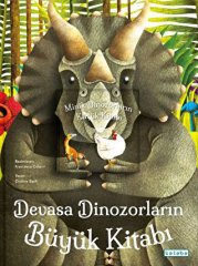 Devasa Dinozorların Büyük Kitabı - Minik Dinozorların Küçük Kitabı