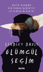 Ölümcül Seçim - Antik Roma'da Bir Kadın Dedektif Flavia Albia