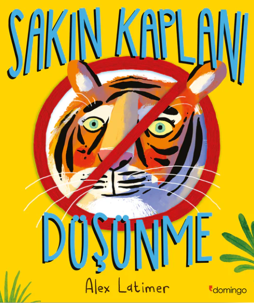 Sakın Kaplanı Düşünme