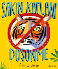 Sakın Kaplanı Düşünme