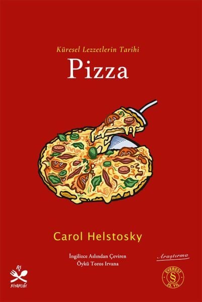 Küresel Lezzetlerin Tarihi - Pizza