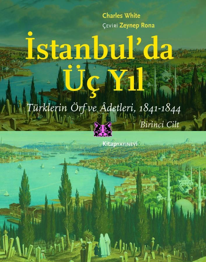 İstanbul'da Üç Yıl - 1. Cilt