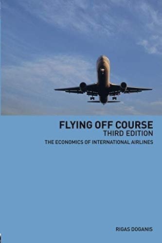 Flying Off Course: The Economics of International Airlines