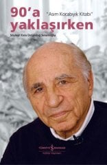 90'a Yaklaşırken - Asım Kocabıyık Kitabı