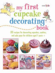 My First Cupcake Decorating Book