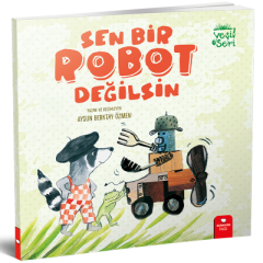 Sen Bir Robot Değilsin