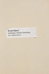 Brand Hijack, Marketing without Marketing