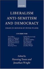 Liberalism, Anti-Semitism, and Democracy: Essays in Honour of Peter Pulzer