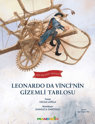 Ben Bir Dahi Değilim - Leonardo Da Vincinin Gizemli Tablosu