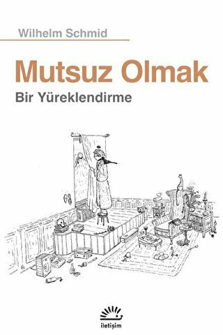 Mutsuz Olmak - Bir Yüreklendirme
