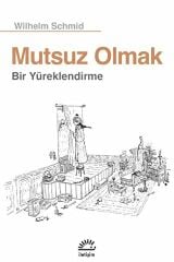 Mutsuz Olmak - Bir Yüreklendirme