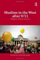 Muslims in the West after 9/11: Religion, Politics and Law