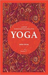 Yoga 1. Kitap - Surya'dan Patanjali'ye