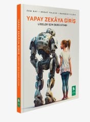 Yapay Zekaya Giriş - Liseler İçin Ders Kitabı