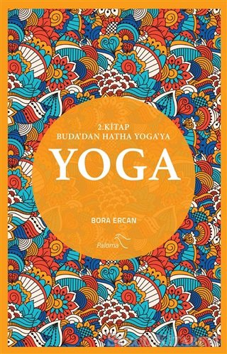 Yoga 2. Kitap - Buda'dan Hatha Yoga'ya