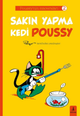 Poussy’nın Maceraları 2 - Sakın Yapma Kedi Poussy