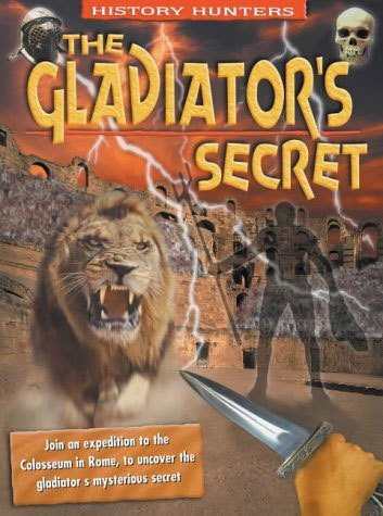Gladiator's Secret, History Hunters