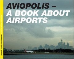 Aviopolis, A Book About Airports