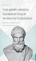 Hoş Geldin Yabancı, Burada En Büyük Amacımız Mutluluktur