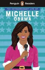 Penguin Readers Level 3: The Extraordinary Life of Michelle Obama