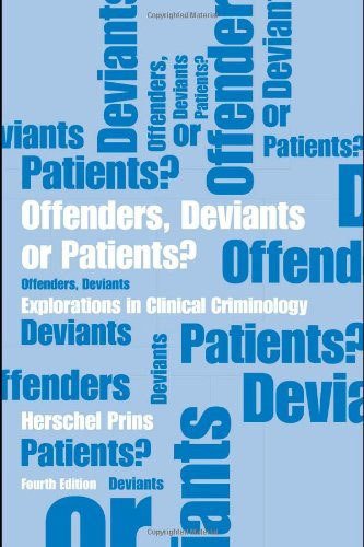 Offenders, Deviants or Patients?