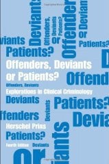 Offenders, Deviants or Patients?