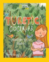 Türetici Çocuklar-Ekolojik Yaşam Rehberi, National Geographic Kids