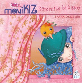 Mavi Kız – Zümrüt’le Buluşma