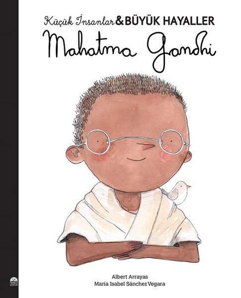 Mahatma Gandhi, Küçük İnsanlar Büyük Hayaller