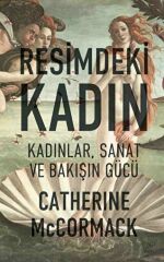 Resimdeki Kadın - Kadınlar Sanat ve Bakışın Gücü