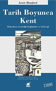 Tarih Boyunca Kent - Kökenleri, Geçirdiği Değişimler ve Geleceği