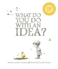 What Do You Do With An Idea?