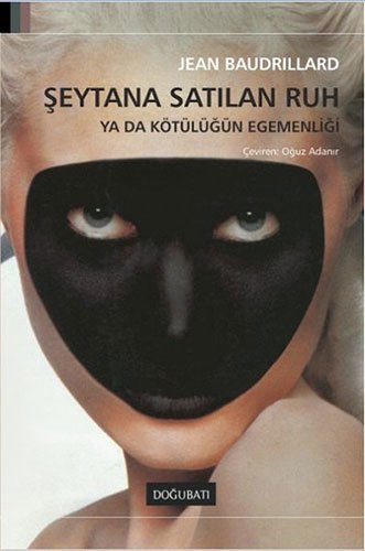 Şeytana Satılan Ruh Ya Da Kötülüğün Egemenliği