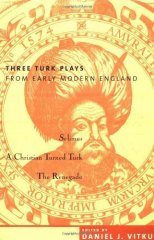 Three Turk Plays From Early Modern England