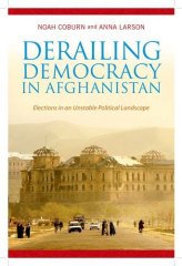 Derailing Democracy in Afghanistan