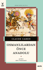 Osmanlılardan Önce Anadolu