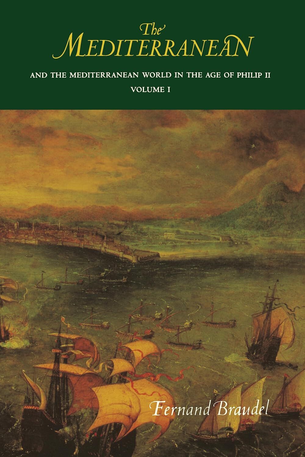 Mediterranean and the Mediterranean World in the Age of Philip II: Volume I