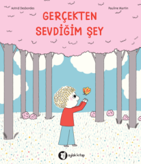 Gerçekten Sevdiğim Şey