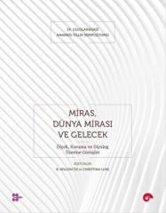 Miras, Dünya Mirası ve Gelecek