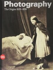 Photography: The Origins 1839 - 1890