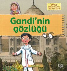 Büyük İnsanların Hikayeleri - Gandi'nin Gözlüğü